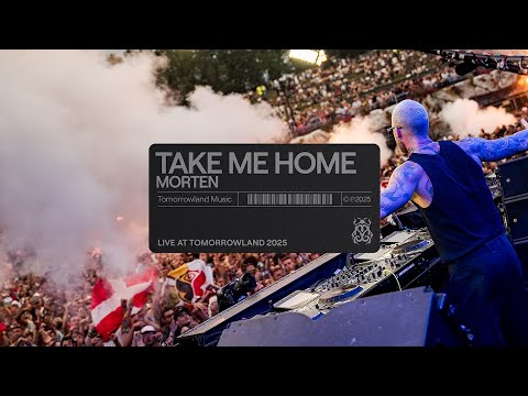 MORTEN - Take Me Home (feat. Bonn) (Live at Tomorrowland 2025)