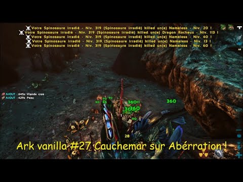 ARK Vanilla - Ep27 Cauchemar sur Abérration !