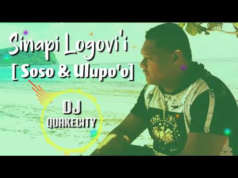 Dj QuakeCity - SOSO ma le ULUPO'O by Sinapi Logovi'i [Remix]