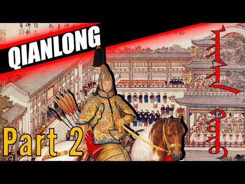 EMPEROR QIANLONG DOCUMENTARY PART 2 - QIANLONG BIOGRAPHY