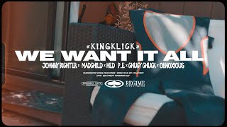King Klick - We Want It All [Johnny Richter, Chucky Chuck DGAF, Obnoxious feat. Madchild &amp; Hed PE]