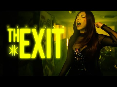 Kimorah - The Exit (Official Music Video)