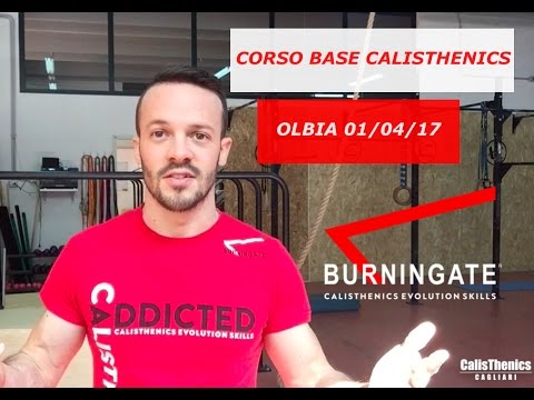 CORSO CALISTHENICS BASE BURNINGATE - OLBIA 01/04/17