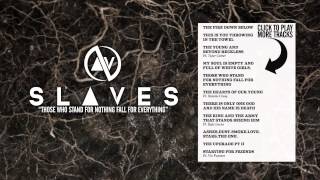 SLAVES - Those Who Stand for Nothing Fall For Everything