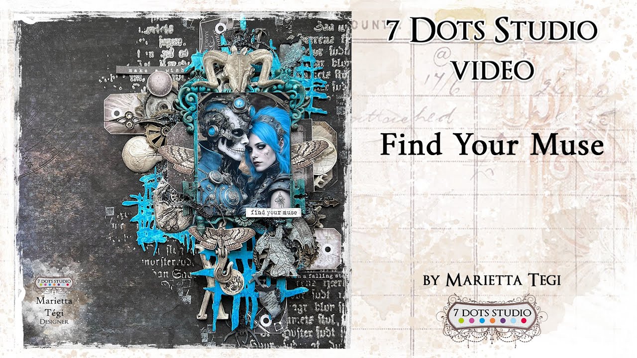 Mixed Media Layout Tutorial - Find Your Muse by Marietta Tégi