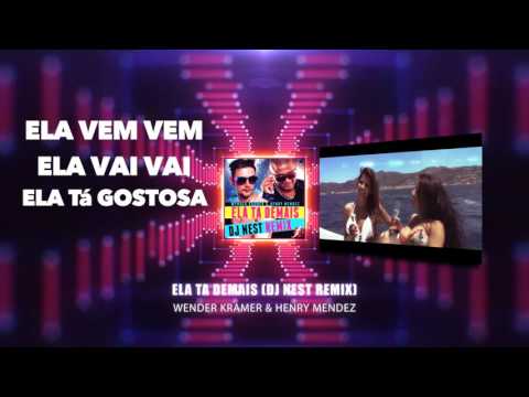 Henry Mendez feat Wender Kramer - Ela Ta Demais (Dj Nest remix)