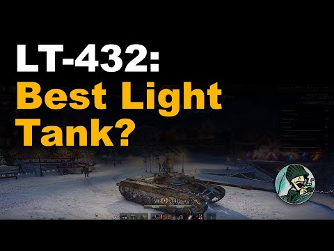 LT-432: The Best Light Tank? || World of Tanks