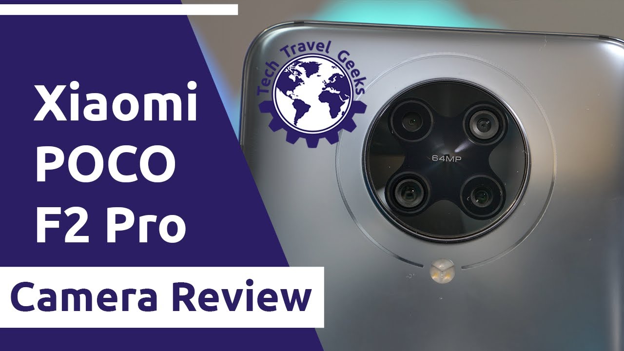 Pocophone POCO F2 Pro by Xiaomi - In Depth Camera Review