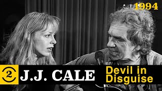 J.J. Cale - Devil in Disguise (Live on 2 Meter Sessions, 1994)