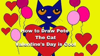 How To Draw Pete The Cat Valentine's Day is Cool