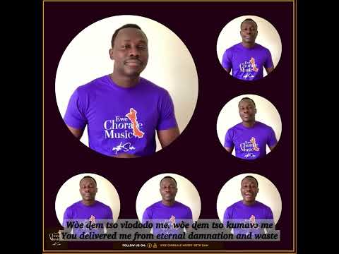 MAWU LE DƆ NYUIWO WƆM NAM by Rev. FR. J. Amedzi | Ewe A Capella by Sam
