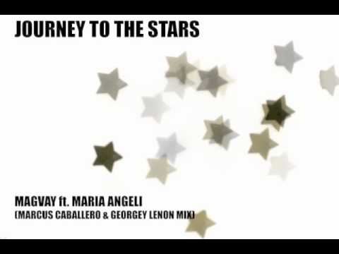"Journey To The Stars" Magvay ft. Maria Angeli (Marcus Caballero & Georgey Lenon Mix)