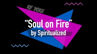 RayFayKaraoke - Spiritualized "Soul on Fire"