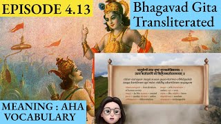 Meaningaha Ch4, S4.13 Bhagavad Gita for Children Sanskrit Vocabulary Chanting Vedic Mantras Daily