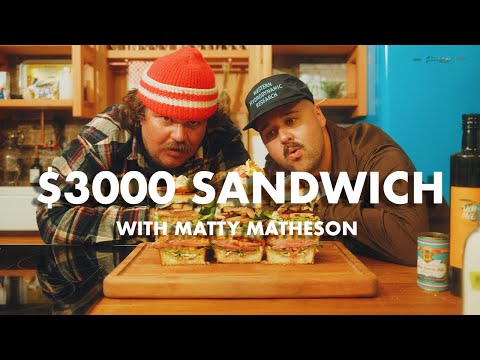 THE MOST EXPENSIVE SANDWICH IN THE WORLD WITH MATTY MATHESON! @mattymatheson