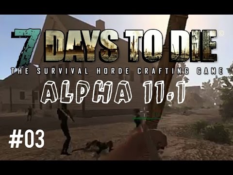 7 Days to Die Alpha 11.1 - In der Stadt - Gameplay Deutsch #03