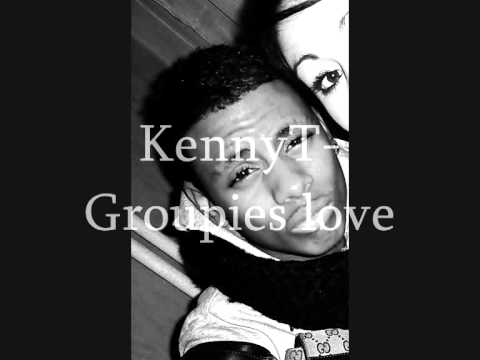 Kenny T - Groupies love
