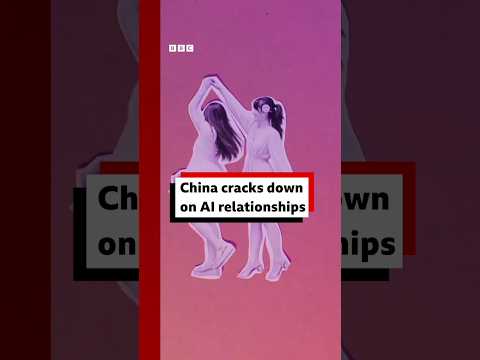 China cracks down on AI relationships. #China #AI #BBCNews