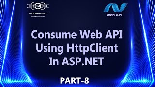 08 | How To Consume ASP.NET Web API In ASP.NET MVC | Web API | ASP.NET | ASP.NET MVC (Hindi/Urdu)
