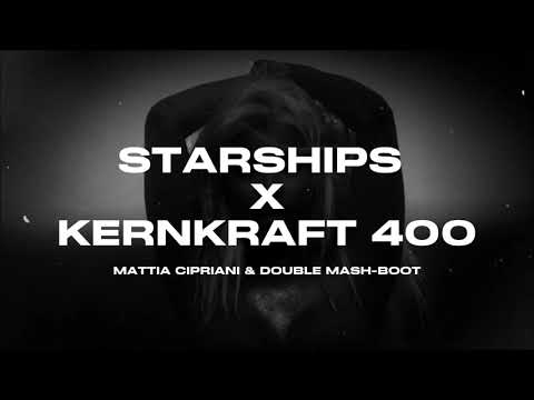 STARSHIPS X KERNKRAFT 400 (Nicky Minaj, Zombie Nation, J.Hype) [Mattia Cipriani & Double Mash-Boot]