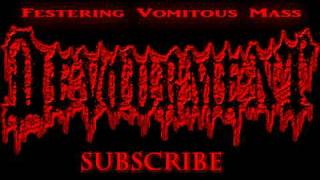 Devourment-  Festering Vomitous Mass