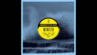Vancouver Sleep Clinic -- Collapse  (Winter  EP 2014)