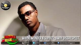 Wayne Wonder ft Surpriz - Bwoy Dissrespect ▶Danger Riddim ▶Very Huge Records ▶Dancehall 2016
