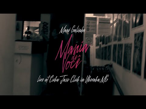Mané Galinha - Mania de Você (Live at Cuba Jazz Club)