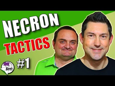 Necron Tactics 2019 with IDICBeer and Capatan Morgan #1