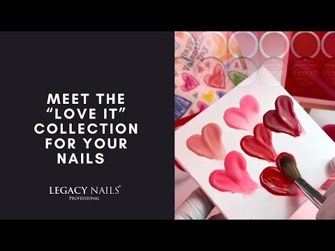 Discover our LOVE IT collection!  ❤️ │ LEGACY NAILS