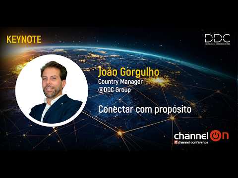 “Conectar com Propósito” | João Gorgulho, DDC Group | Channel ON 2026