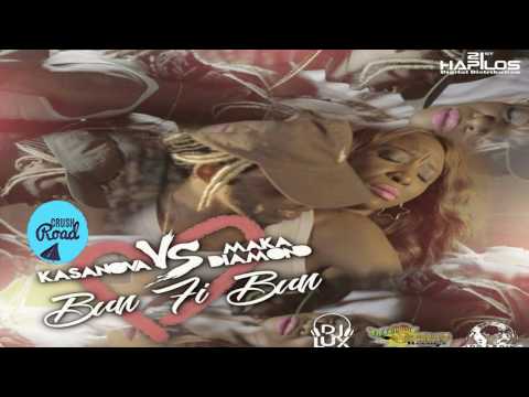 Kasanova & Macka Diamond - Bun Fi Bun (Raw) January 2017