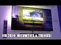 De belangrijkste nieuwtjes en trends van de IFA 2019 beurs!