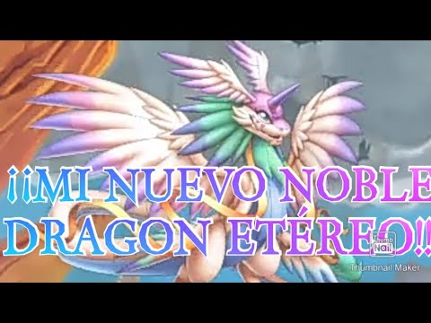 ¡¡MI NUEVO NOBLE DRAGÓN ETÉREO!!Dragón city