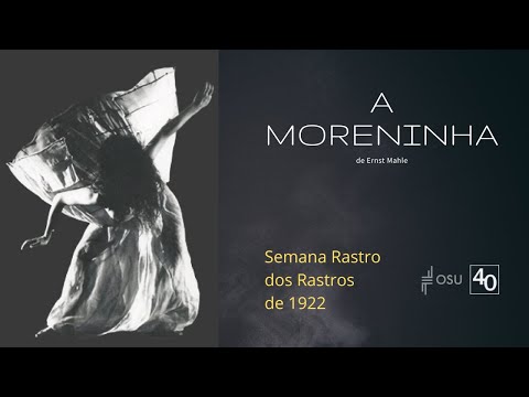 Ópera “A Moreninha”, de Ernst Mahle | encerramento Semana Rastro dos Rastros de 1922