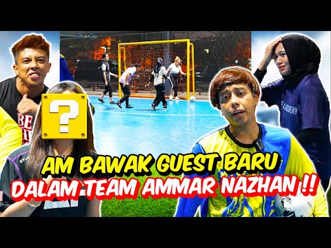 AM BAWAK GUEST BARU DALAM TEAM AMMAR NAZHAN !! - BIEYWA FIRST TIME FUTSAL !