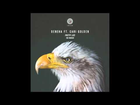 Deneha feat. Cari Golden - Pretty Lies (Eric Volta Remix)