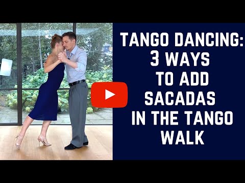 Tango Sacada: 3 Ways To Add A Sacada In Your Tango Walking