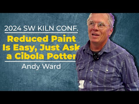 Lecture: Reduced Iron Is Easy, Just Ask a Cibola Potter – Andy Ward - 2024 SW Kiln Conference