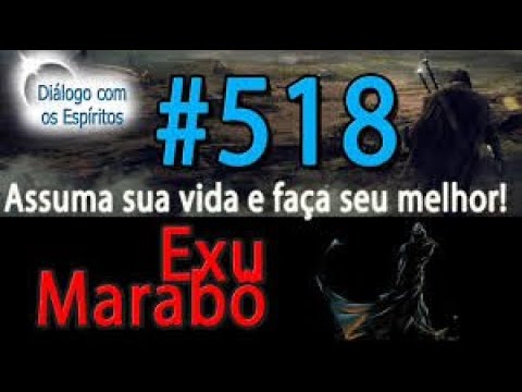DcE 518   Exu Marabô   Consciência Política   Médium  Marcos jose felipe