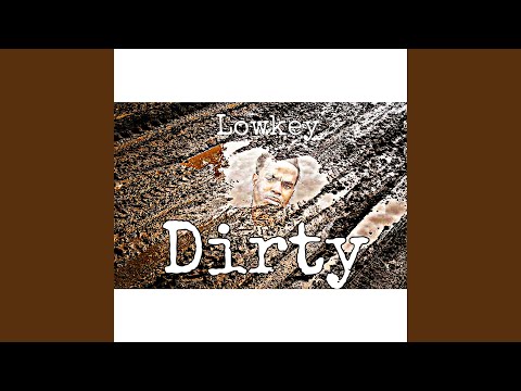 Dirty