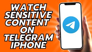 How To Watch Sensitive Content On Telegram iPhone
