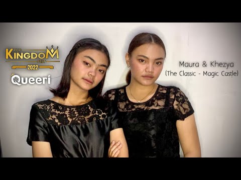 KKF2022 Sing Cover Competition - Khezya & Maura (The Classic - Magic Castle)
