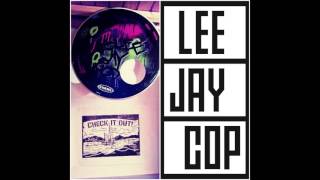 LEE JAY COP - Check it out