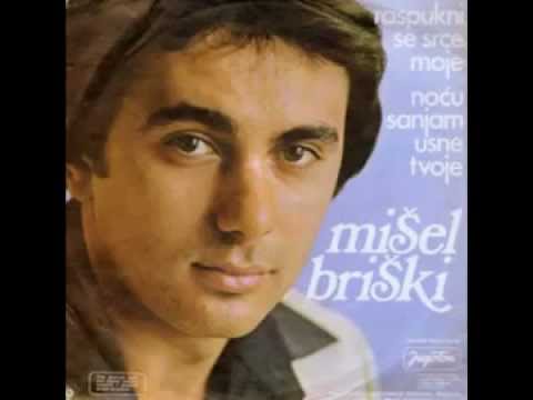 Mišel Briški   Raspukni se srce moje