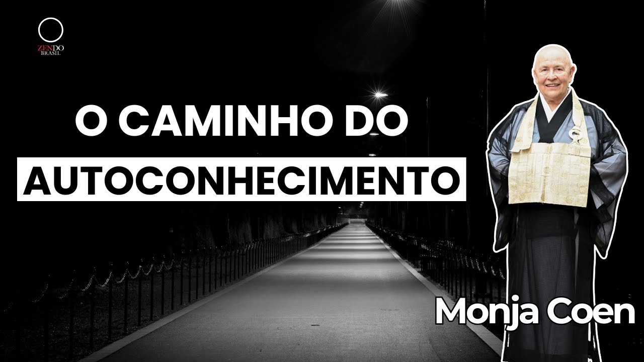 o Caminho do autoconhecimento Monja Coen