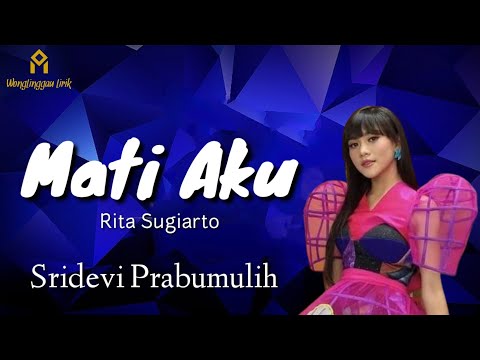LIRIK MATI AKU - RITA SUGIARTO | SRIDEVI PRABUMULIH DANGDUT ACADEMY 5 #2022 #dangdutacademy2022