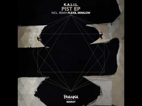 #BZM037: K.A.L.I.L. - Pist (MiniLow Remix)