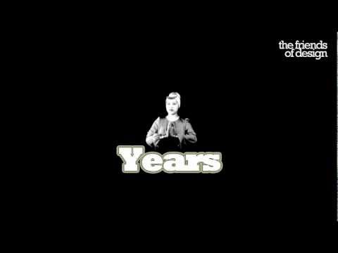 The Friends of Design: Years