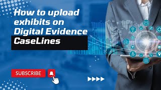 How to upload exhibits on Digital Evidence CaseLines